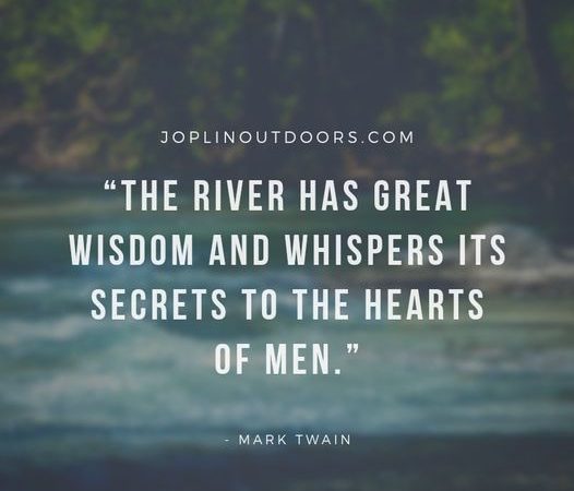 “The river has great wisdom and whispers its secrets to the hearts of men.”